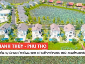 Thanh Thủy - Phú Thọ: Nhiều dự án nghỉ dưỡng chưa có giấy phép khai thác nguồn khoáng nóng