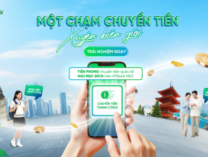 Chuyển tiền quốc tế thời 4.0: VPBank mở rộng phương thức chuyển tiền cho khách hàng