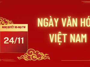 Xây dựng “Ngày Văn hóa Việt Nam - 24/11” trở thành thương hiệu văn hóa quốc gia