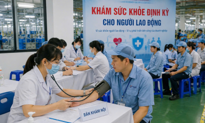  Khám sức khỏe định kỳ cho người lao động: Nghĩa vụ pháp lý doanh nghiệp không được bỏ qua