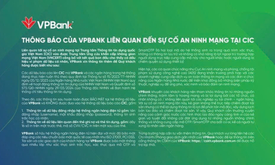 Thông báo của VPBank liên quan đến sự cố an ninh mạng tại CIC