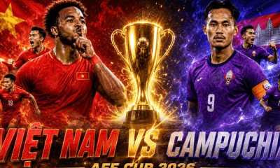 Việt Nam – Campuchia: Thắng để dẫn đầu bảng A