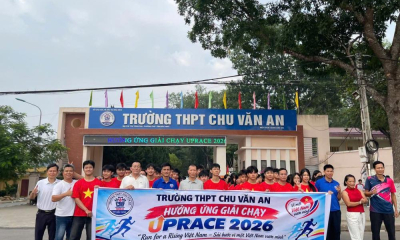 Trường THPT Chu Văn An hưởng ứng Giải chạy UpRace 2026 - Sải bước vì một Việt Nam vươn mình