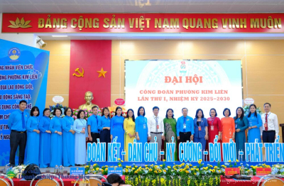 Ra mắt Công đoàn phường Kim Liên lần thứ nhất, nhiệm kỳ 2025-2030
