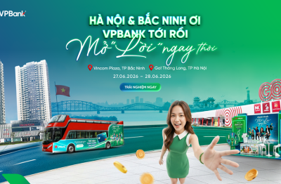 “VPBank tới rồi, mở “lời” ngay thôi” mang trải nghiệm mới đến khách hàng phía Bắc