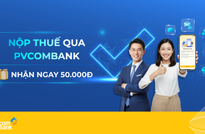 Nhiều ưu đãi dành cho khách hàng nộp thuế trực tuyến trên PVConnect 