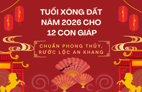 Gợi ý chọn người, chọn tuổi xông đất, xông nhà năm Bính Ngọ 2026 