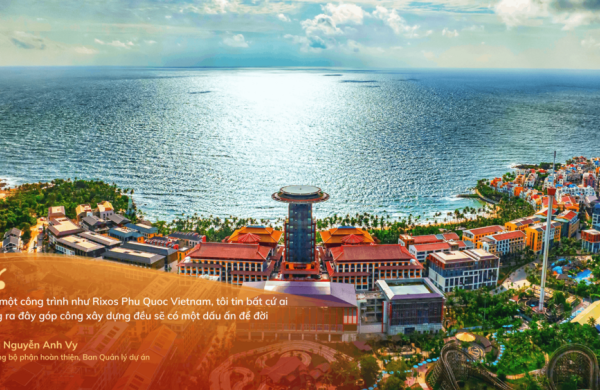 Mang nét đẹp xứ Huế ra Hòn Thơm, 3.000 kỹ sư, công nhân vượt biển kiến tạo Rixos Phu Quoc Vietnam