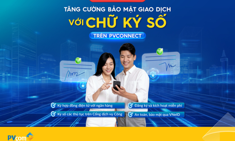 PVcomBank tiên phong triển khai giải pháp chữ ký số cho khách hàng 