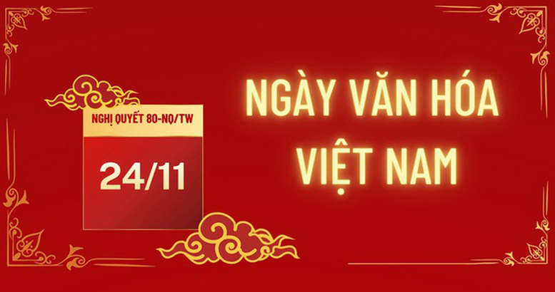 Xây dựng “Ngày Văn hóa Việt Nam - 24/11” trở thành thương hiệu văn hóa quốc gia