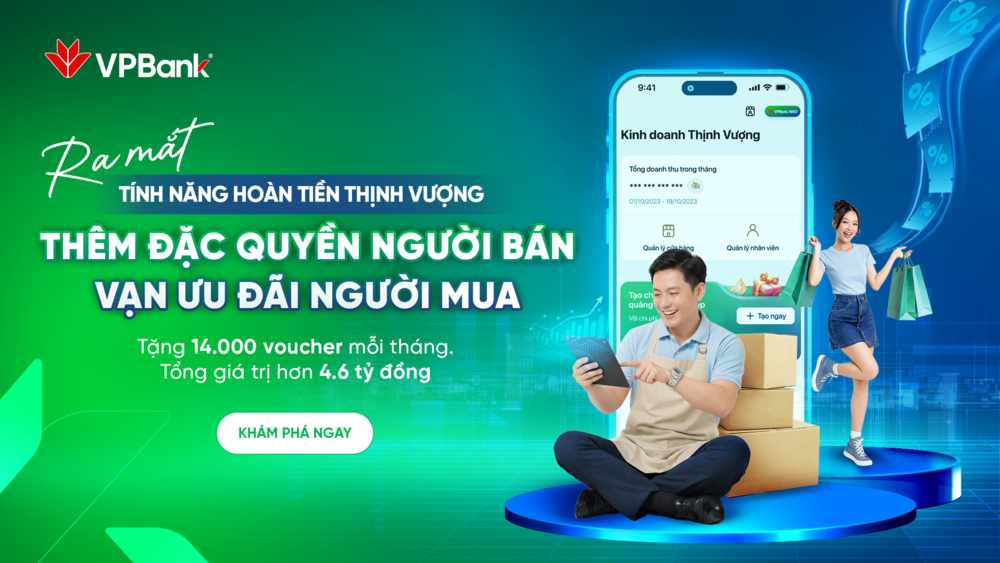 “Hoàn Tiền Thịnh Vượng” giúp hộ kinh doanh khai thác hiệu quả nhóm khách hàng trên VPBank NEO