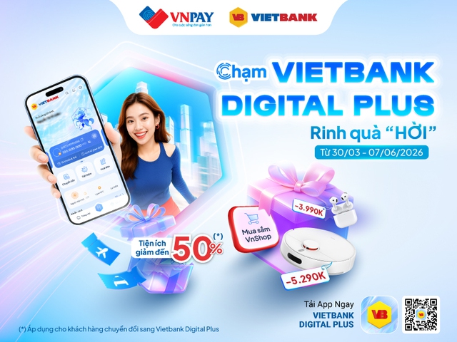 Vietbank đẩy mạnh chuyển đổi số, chính thức ra mắt nền tảng ngân hàng số Vietbank Digital Plus